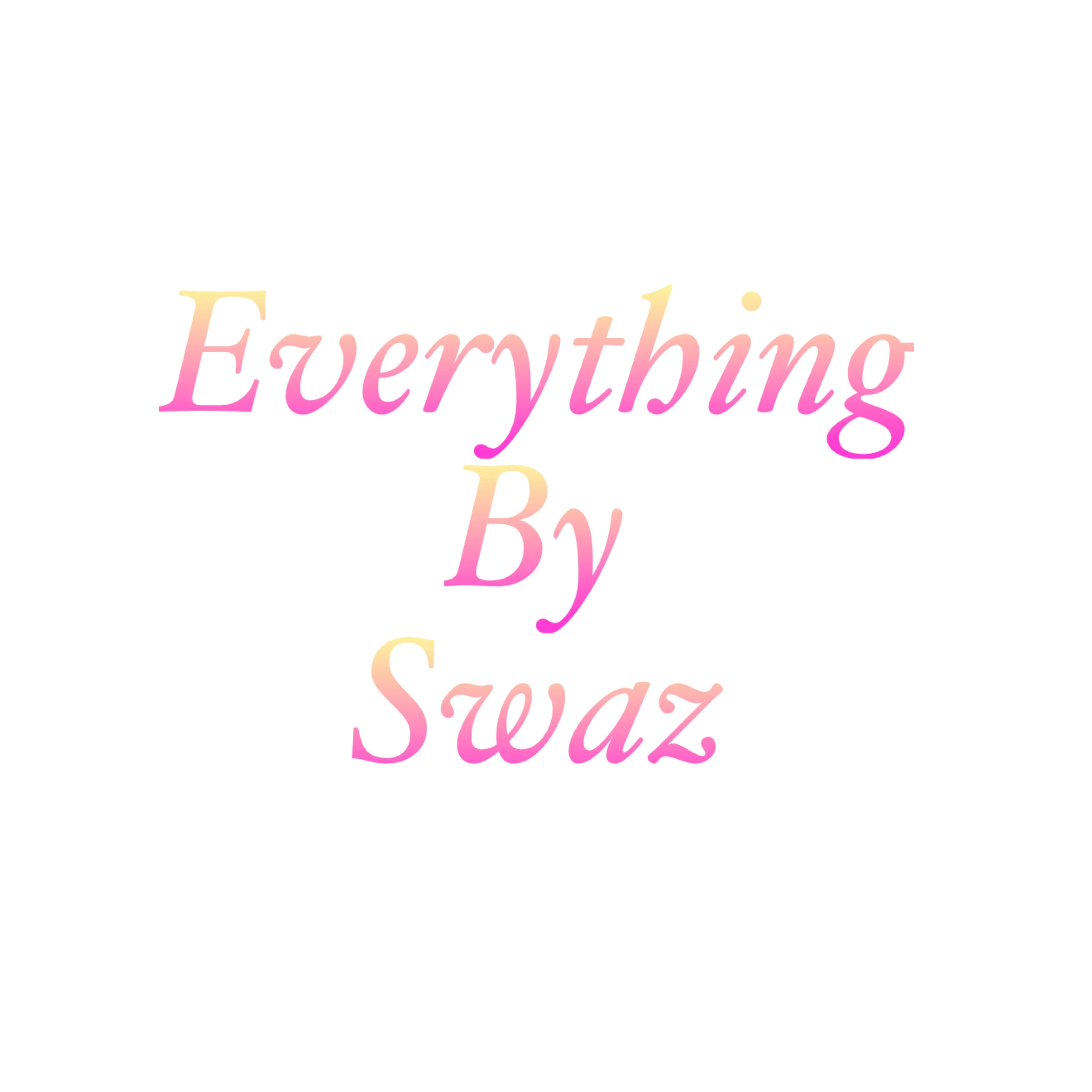 Everything by Swaz